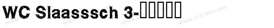 WC Slaasssch 3字体转换